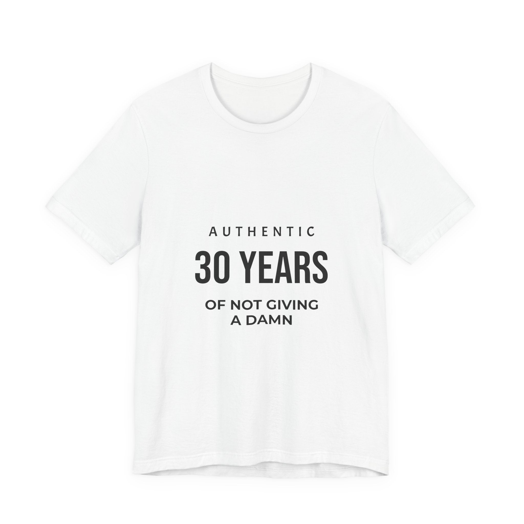 30 Years of Not Giving a Damn Tee — Funny 30th Birthday T-Shirt