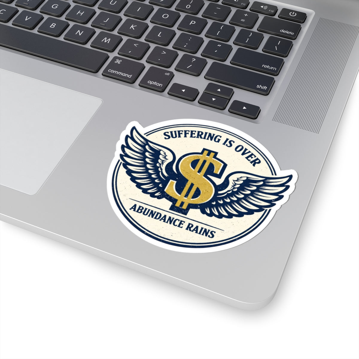 "Suffering Is Over, Abundance Reigns" Winged Dollar Sticker — Kiss-Cut Vinyl