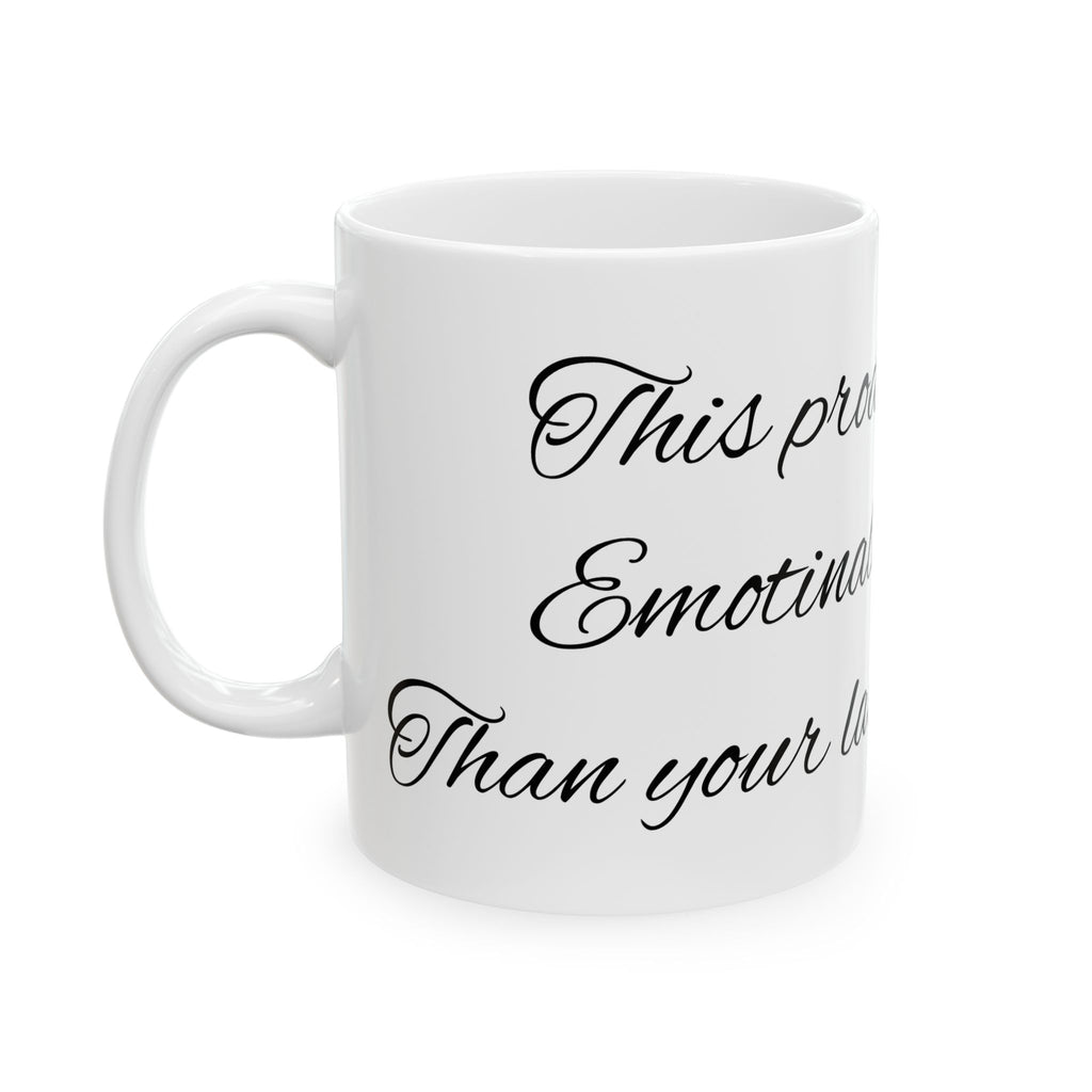 Ceramic Mug - Scripted Relationship Quote Coffee Cup (11oz, 15oz)