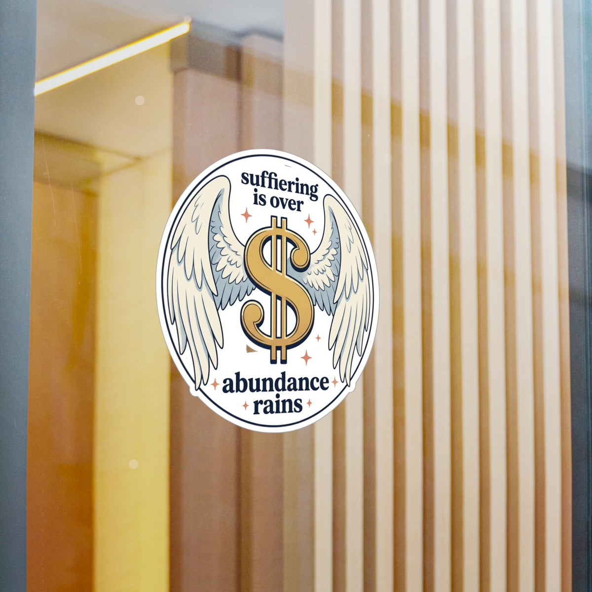 Winged Dollar Vinyl Decal — "Suffering Is Over, Abundance Reigns" Kiss-Cut Sticker