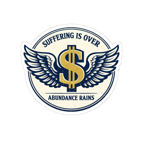 "Suffering Is Over, Abundance Rains" Winged Dollar Emblem
