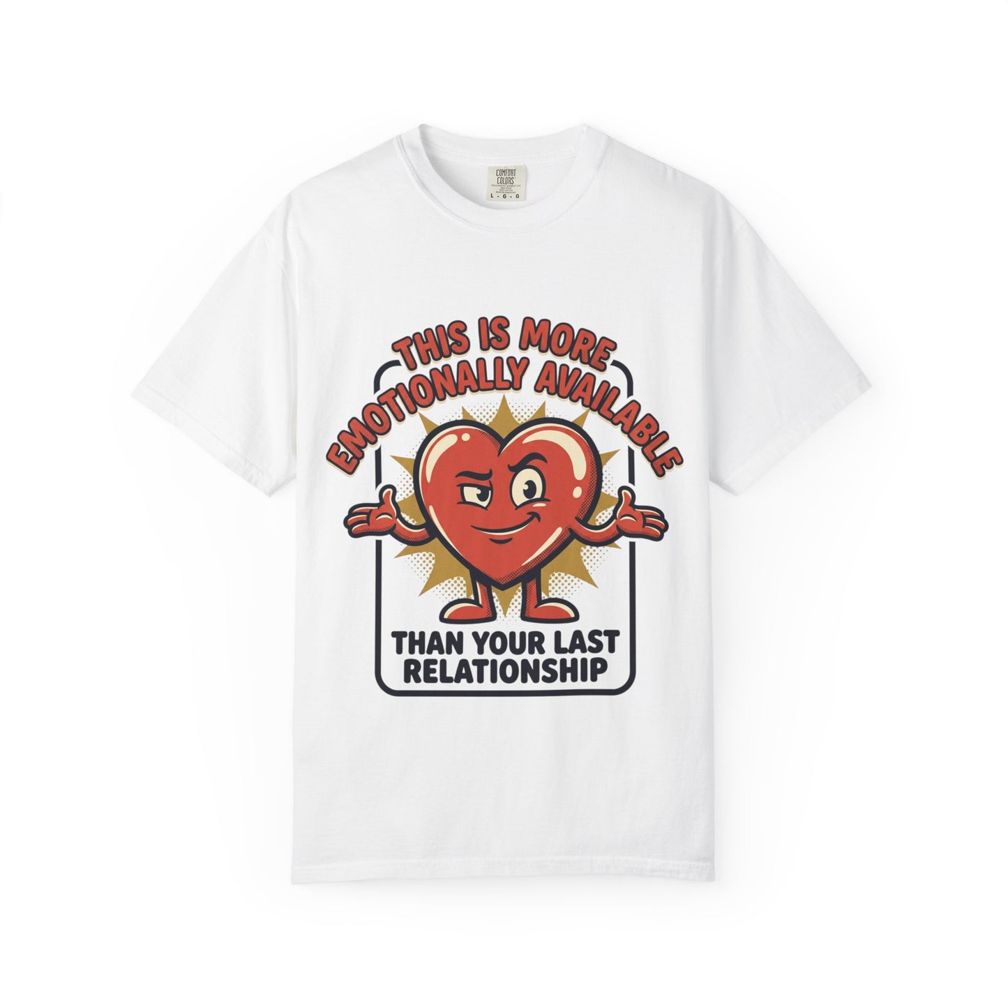 This Is More Emotionally Available Than Your Last Relationship — Retro Heart Graphic Tee