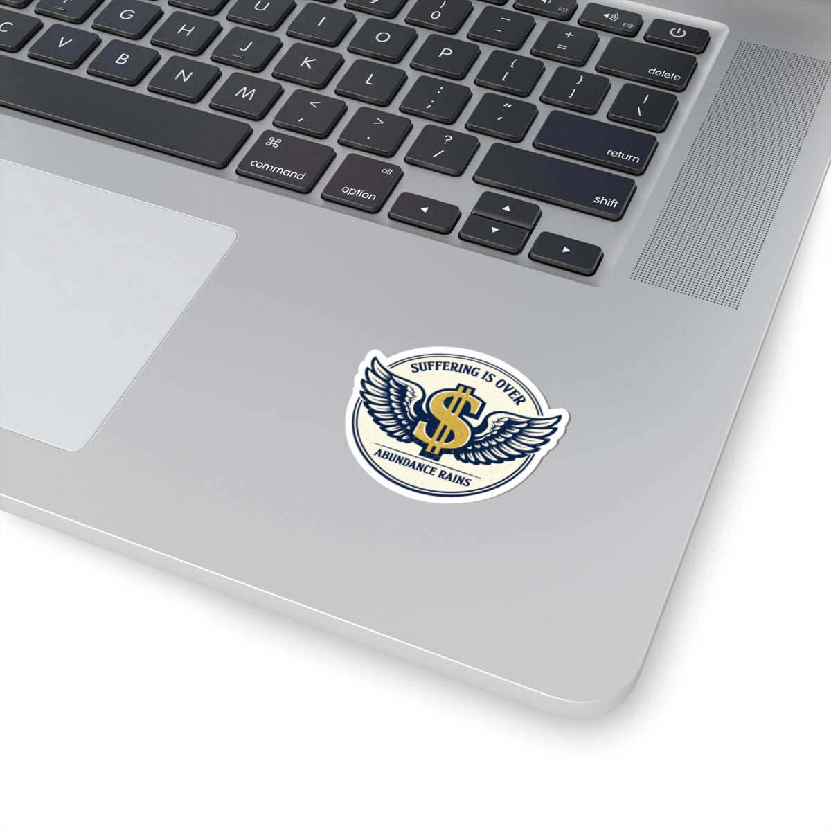Kiss-Cut Sticker — "Suffering Is Over, Abundance Rains" Winged Dollar Emblem